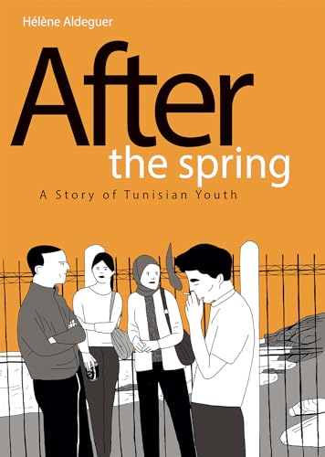Helene Aldeguer - After the Spring : A Story of Tunisian Youth - Hardb image 1