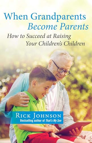 Rick Johnson - When Grandparents Become Parents : How to Succeed at Ra image 1