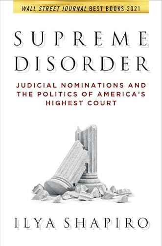 Ilya Shapiro - Supreme Disorder : Judicial Nominations and the Politic image 1