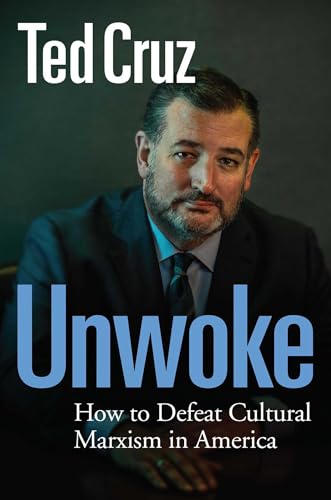 Ted Cruz - Unwoke : How to Defeat Cultural Marxism in America - Hardba image 1
