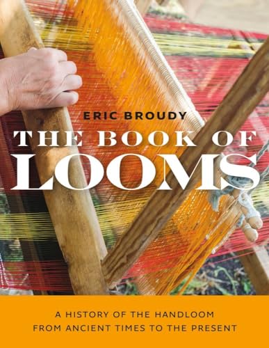 Eric Broudy - Book of Looms - A History of the Handloom from Ancient T image 1