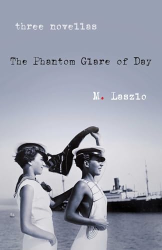 M. Laszlo - Phantom Glare of Day : A Novel - Paperback image 1