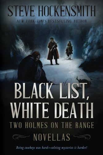 Black List, White Death: Two Holmes on the Range Novellas