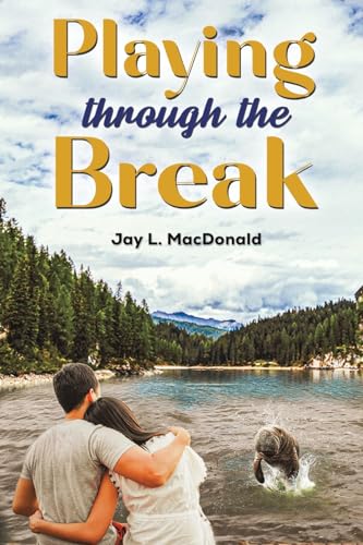 Jay L MacDonald - Playing Through the Break - Paperback image 1