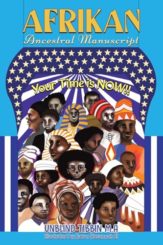 Unblind Tibbin M.A - Afrikan Ancestral Manuscript : Your Time is NOW!! image 1