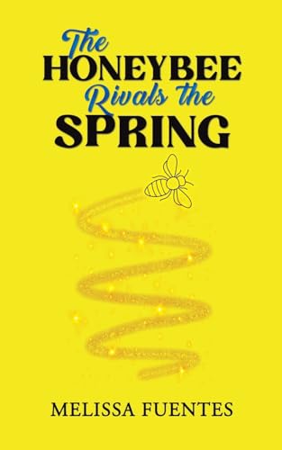 Melissa Fuentes - Honeybee Rivals the Spring - Paperback image 1