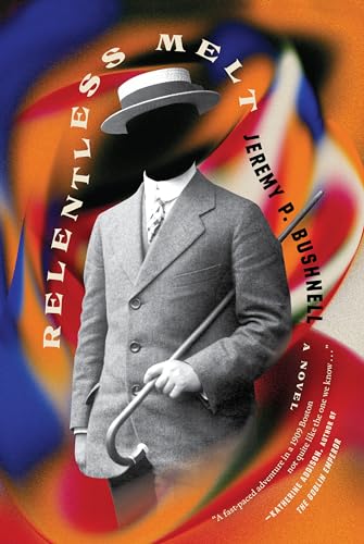 Jeremy Bushnell - Relentless Melt - Paperback image 1