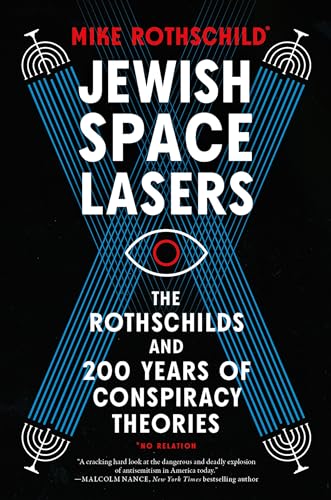 Mike Rothschild - Jewish Space Lasers : The Rothschilds and 200 Years image 1