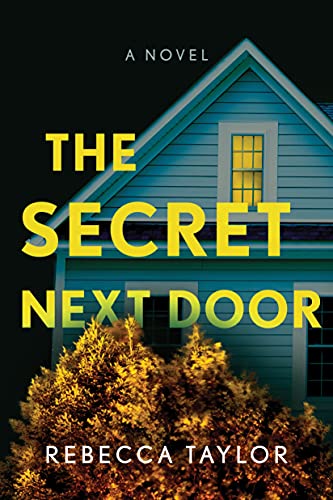 Rebecca Taylor - Secret Next Door : A Novel - Paperback image 1