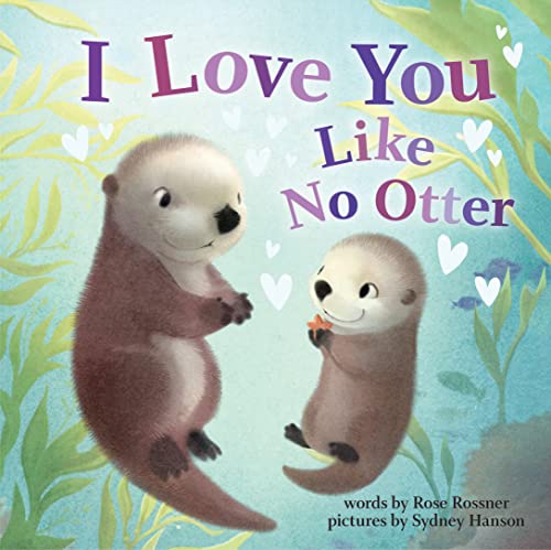 Rose Rossner - I Love You Like No Otter - Hardback image 1