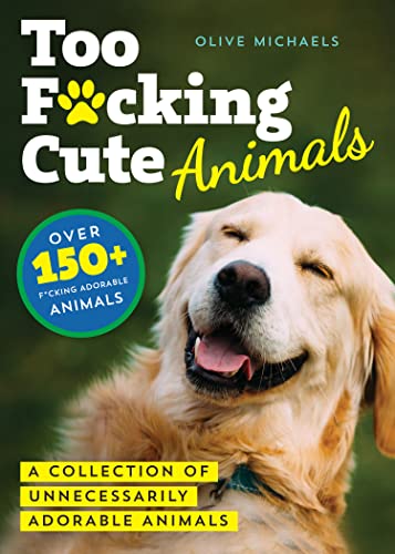 Olive Michaels - Too F*cking Cute : A Collection of Unnecessarily Ador image 1