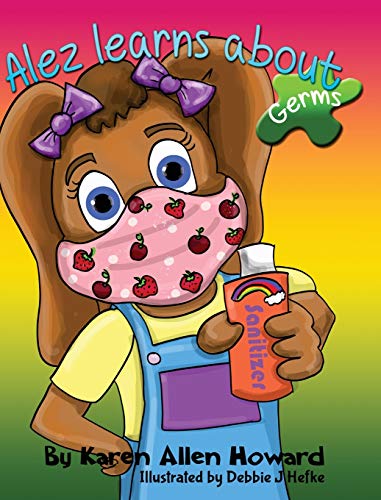 Karen A Howard - Alez Learns About Germs - Hardback image 1
