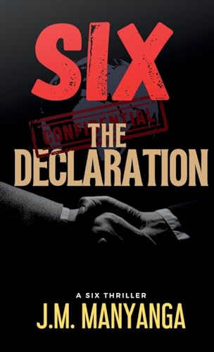 The Declaration: A Six Thriller