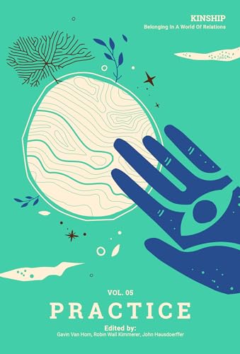 Kinship: Belonging in a World of Relations, Vol. 5 - Practice - Paperb image 1