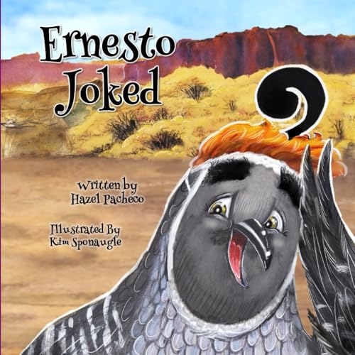 Ernesto Joked: A Story About Humor, Courage, and . . . Se?or Coyot?!