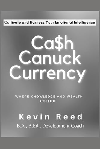 Cash Canuck Currency: Where Knowledge and Wealth Collide!