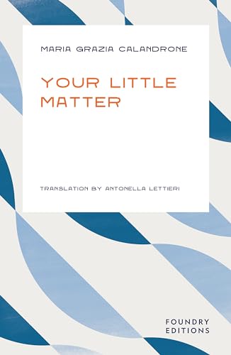 Maria Grazia Calandr - Your Little Matter - Paperback image 1