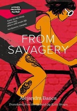 Alejandra Banca - FROM SAVAGERY - Hardback image 1