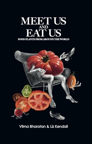 Liz Kendall - Meet Us and Eat Us : Food plants from around the world - image 1