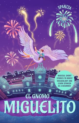 El gnomo Miguelito: Magical Short Stories to Boost Vocabulary and Learn Spanish as a Beginner