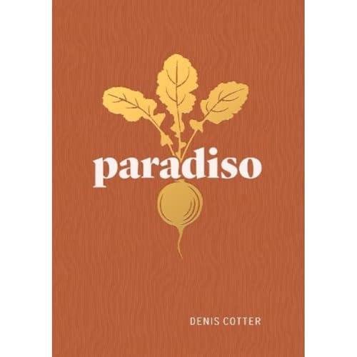 Denis Cotter - Paradiso : Recipes and Reflections - Hardback image 1
