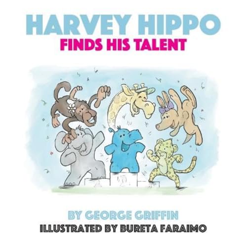 George Griffin - Harvey Hippo Finds His Talent - Paperback image 1