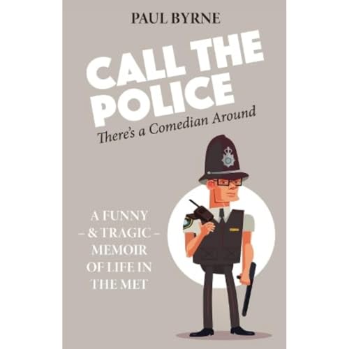Paul Byrne - Call The Police : There's a Comedian Around - Paperba image 1