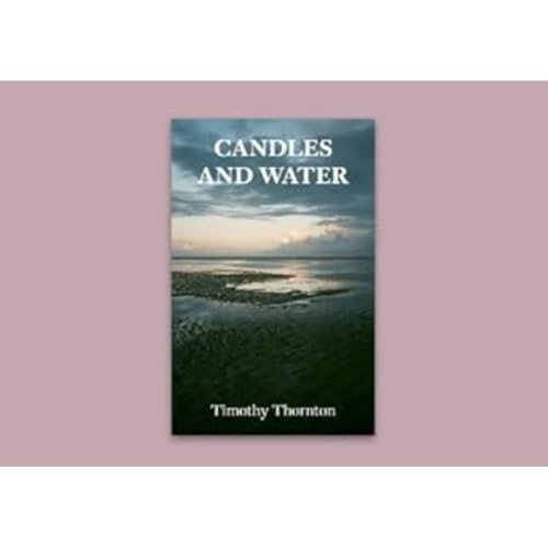 Timothy Thornton - Candles and Water - Paperback image 1