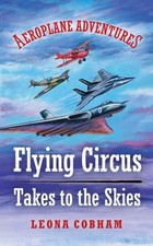 Leona Cobham - Flying Circus Takes to the Skies : Aerial adventures st image 1