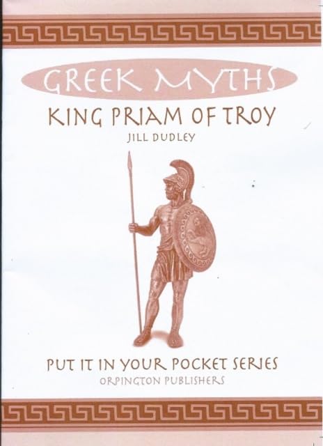 Jill Dudley - King Priam of Troy : Greek Myths - Paperback image 1