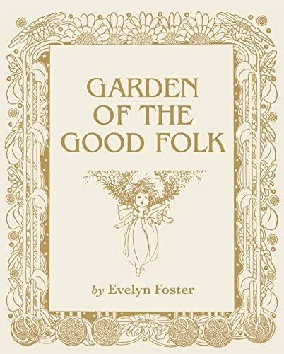 Evelyn Foster - Garden of the Good Folk - Paperback image 1