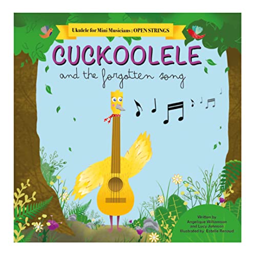 Cuckoolele and the Forgotten Song : Ukulele for Mini Musicians: Open S image 1