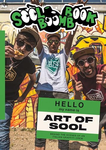 Art of Sool - Sool Bomb Book : Behind the scenes of an Italian graffit image 1