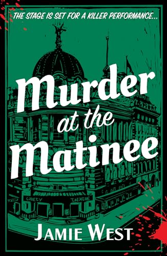 Jamie West - Murder at the Matinee : This golden-age style theatrical image 1