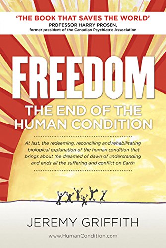 Jeremy Griffith - Freedom : The End of the Human Condition - Paperback image 1
