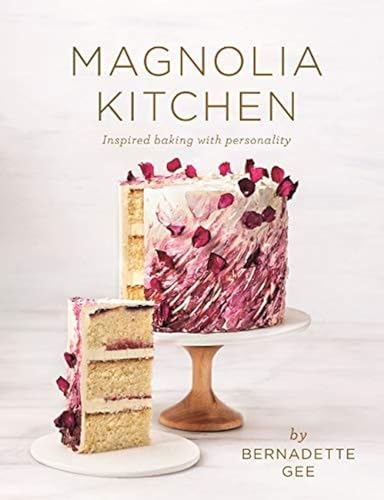 Bernadette Gee - Magnolia Kitchen : Inspired Baking with Personality - image 1