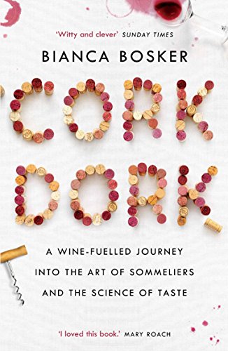 Bianca Bosker - Cork Dork : A Wine-Fuelled Journey into the Art of Som image 1
