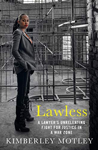 Kimberley Motley - Lawless : A lawyer's unrelenting fight for just image 1