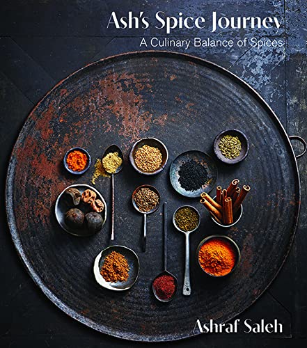 Ashraf Saleh - Ash's Spice Journey : A Culinary Balance of Spices image 1