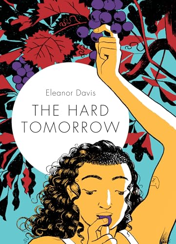 Eleanor Davis - Hard Tomorrow - Hardback image 1