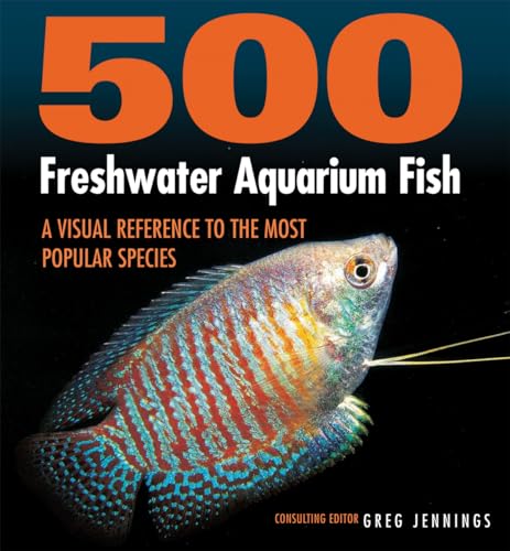 Greg Jennings - 500 Freshwater Aquarium Fish : A Visual Reference to t image 1