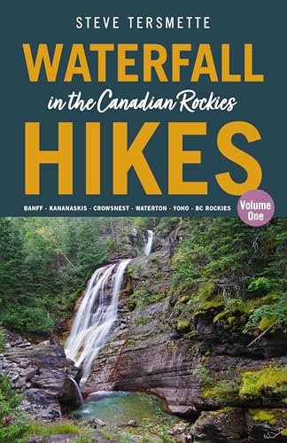 Steve Tersmette - Waterfall Hikes in the Canadian Rockies - Volume 1 : image 1