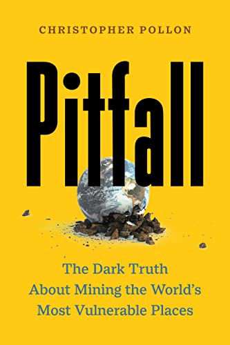Christopher Pollon - Pitfall : The Dark Truth About Mining the World&# image 1