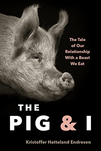 Kristoffer Hattlelan - Pig and I : A Tale of Humans, Hogs, and Why We image 1