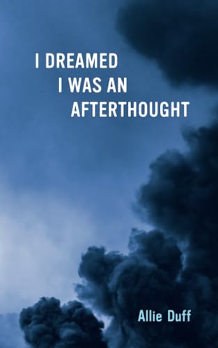 Allie Duff - I Dreamed I Was an Afterthought - Paperback image 1