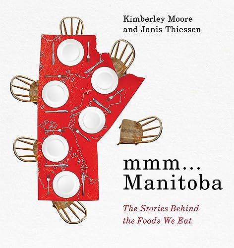 Janis Thiessen - mmm... Manitoba : The Stories Behind the Foods We Eat image 1