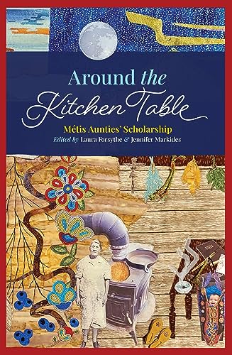 Around the Kitchen Table : Metis Aunties' Scholarship - Paperback image 1