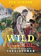 Les Stroud - Wild Outside : Around the World with Survivorman - Paperb image 1