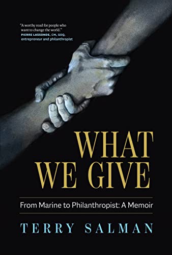 Terry Salman - What We Give : From Marine to Philanthropist: A Memoir image 1