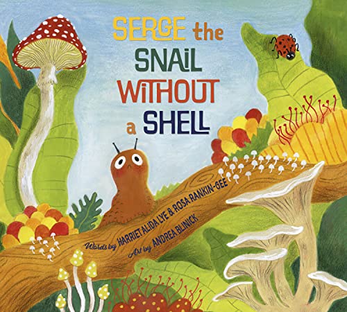 Harriet Alida Lye - Serge the Snail Without a Shell - Paperback image 1